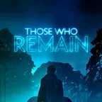 Those Who Remain (Steam)